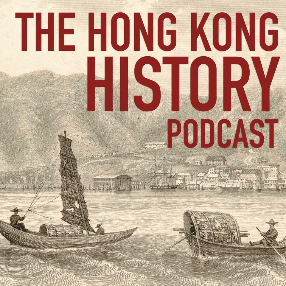 The Hong Kong History Podcast