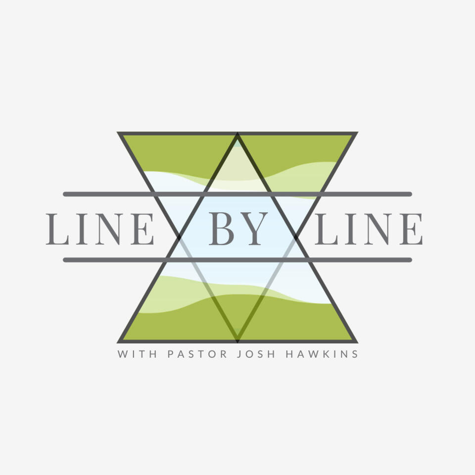 Line by Line - with Pastor Josh Hawkins