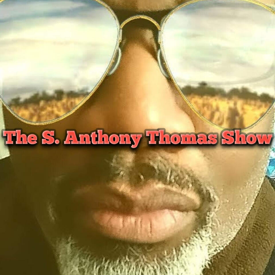 The S. Anthony Thomas Show