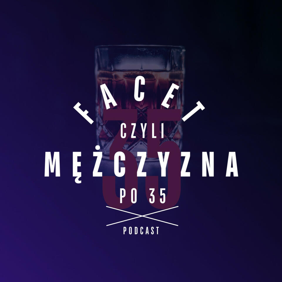 Facet, czyli mężczyzna po 35