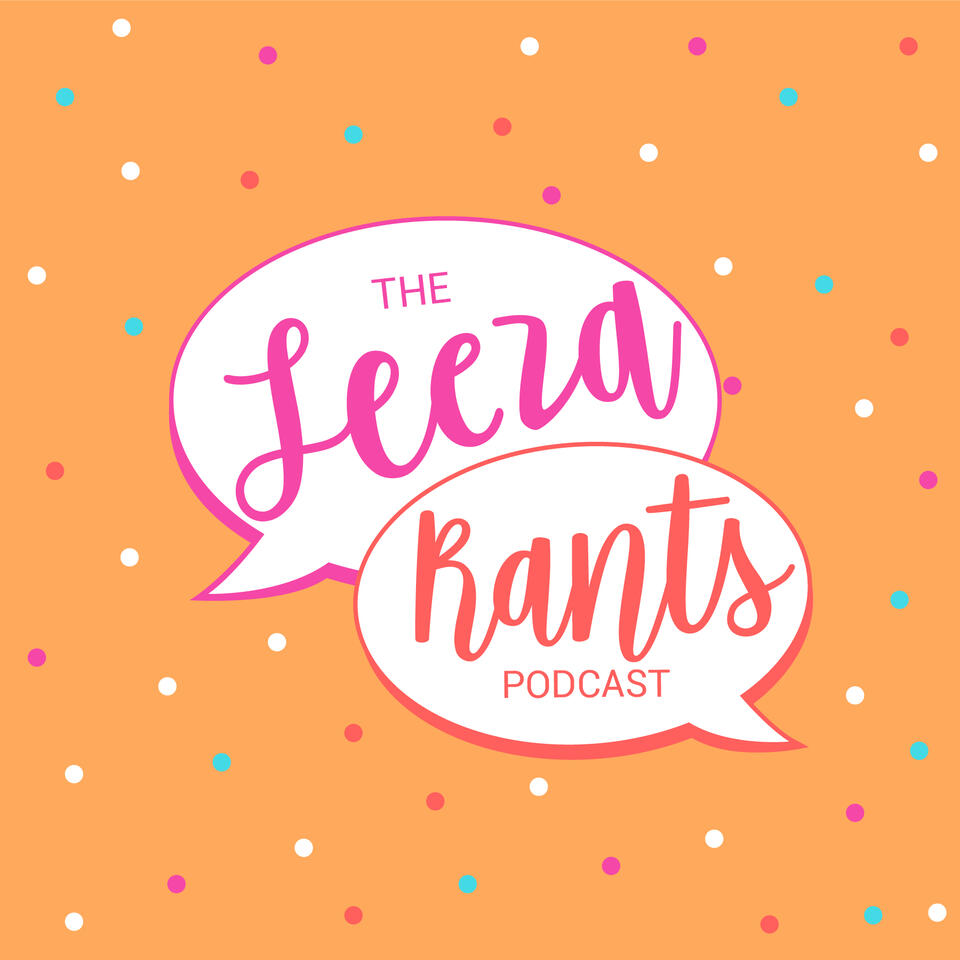 The Leeza Rants Podcast