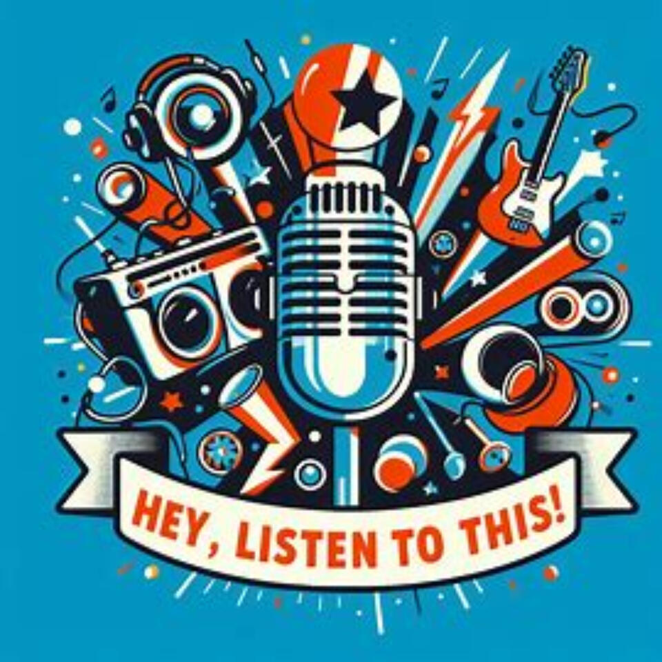 Hey, Listen to This!