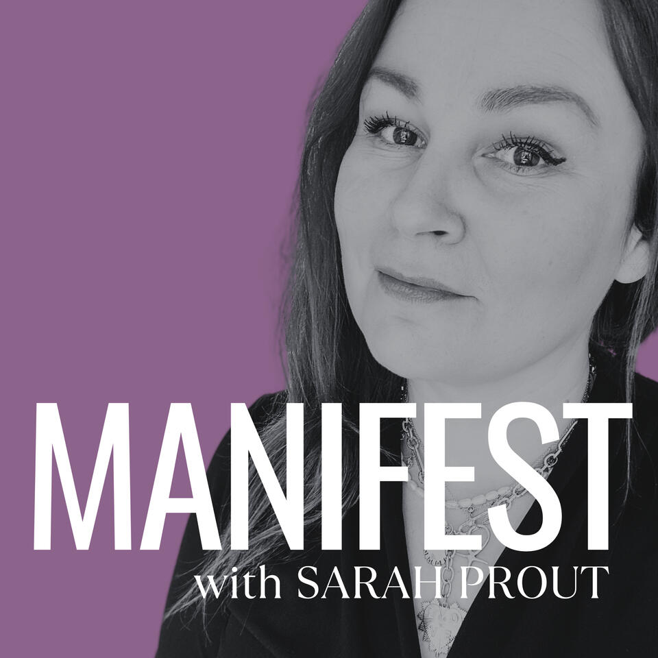 MANIFEST with Sarah Prout