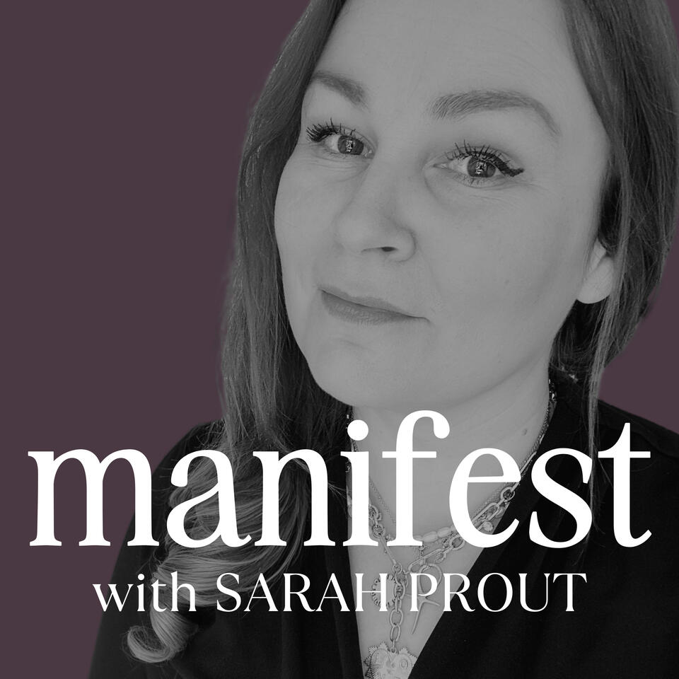 MANIFEST with Sarah Prout