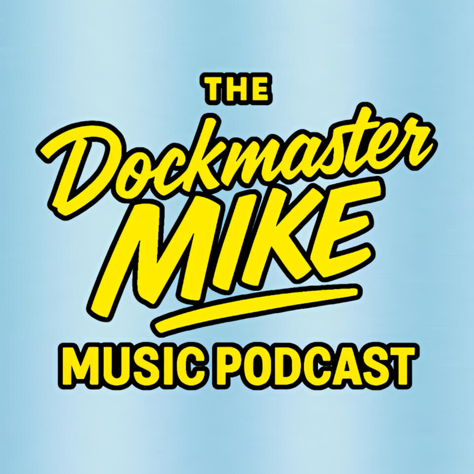The Dockmaster Mike Music Podcast