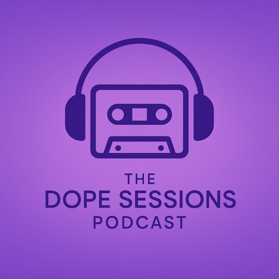The Dope Sessions Podcast