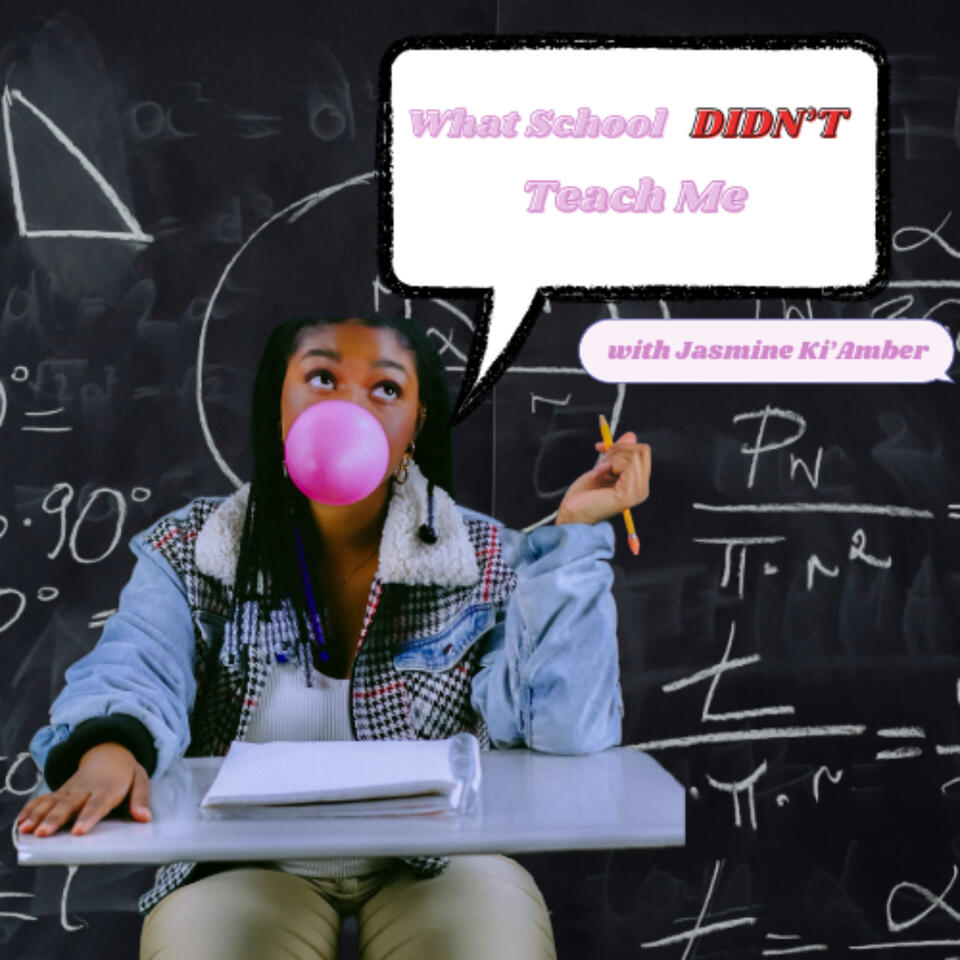 What School Didn't Teach Me