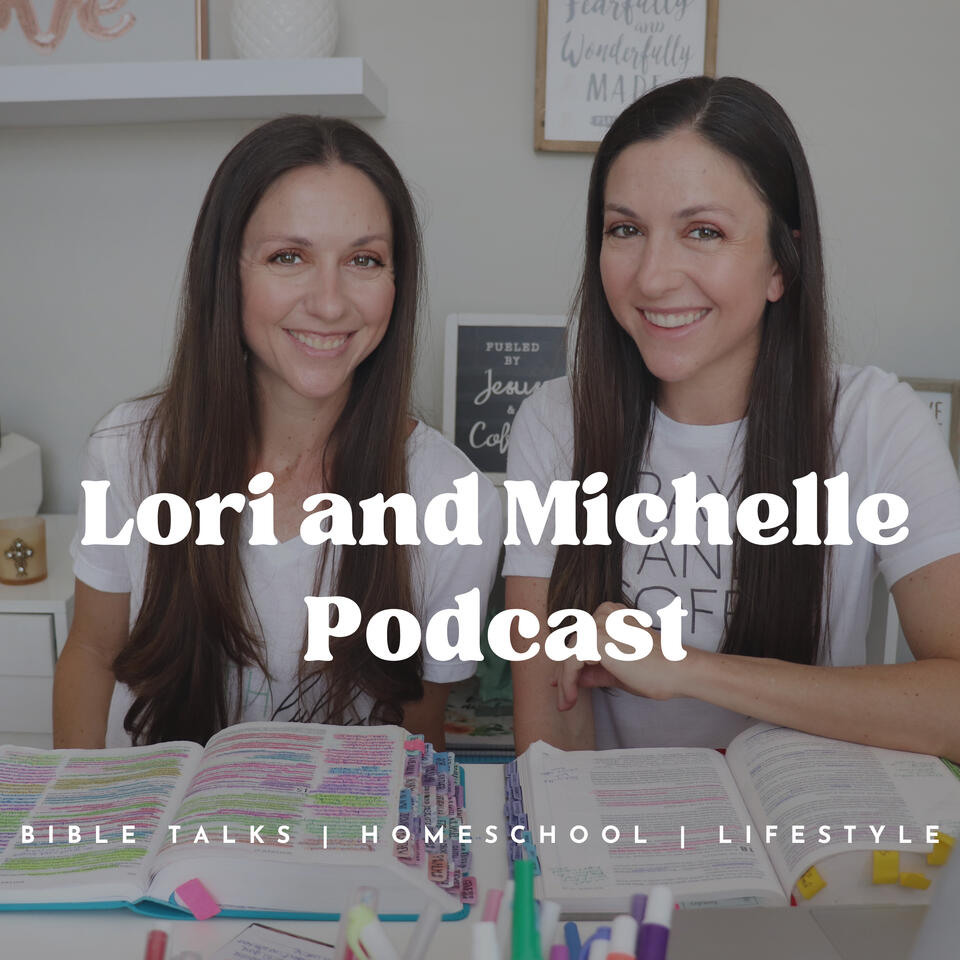 Lori and Michelle Podcast
