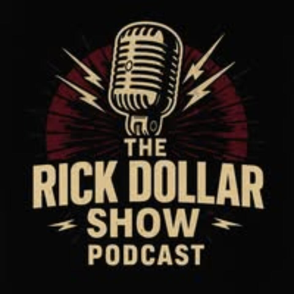 The Rick Dollar Show Podcast!