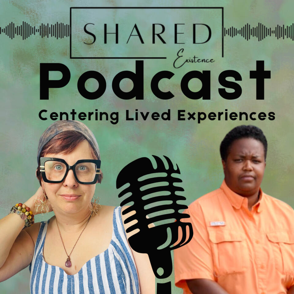 Lived Experiences: Shared Existence