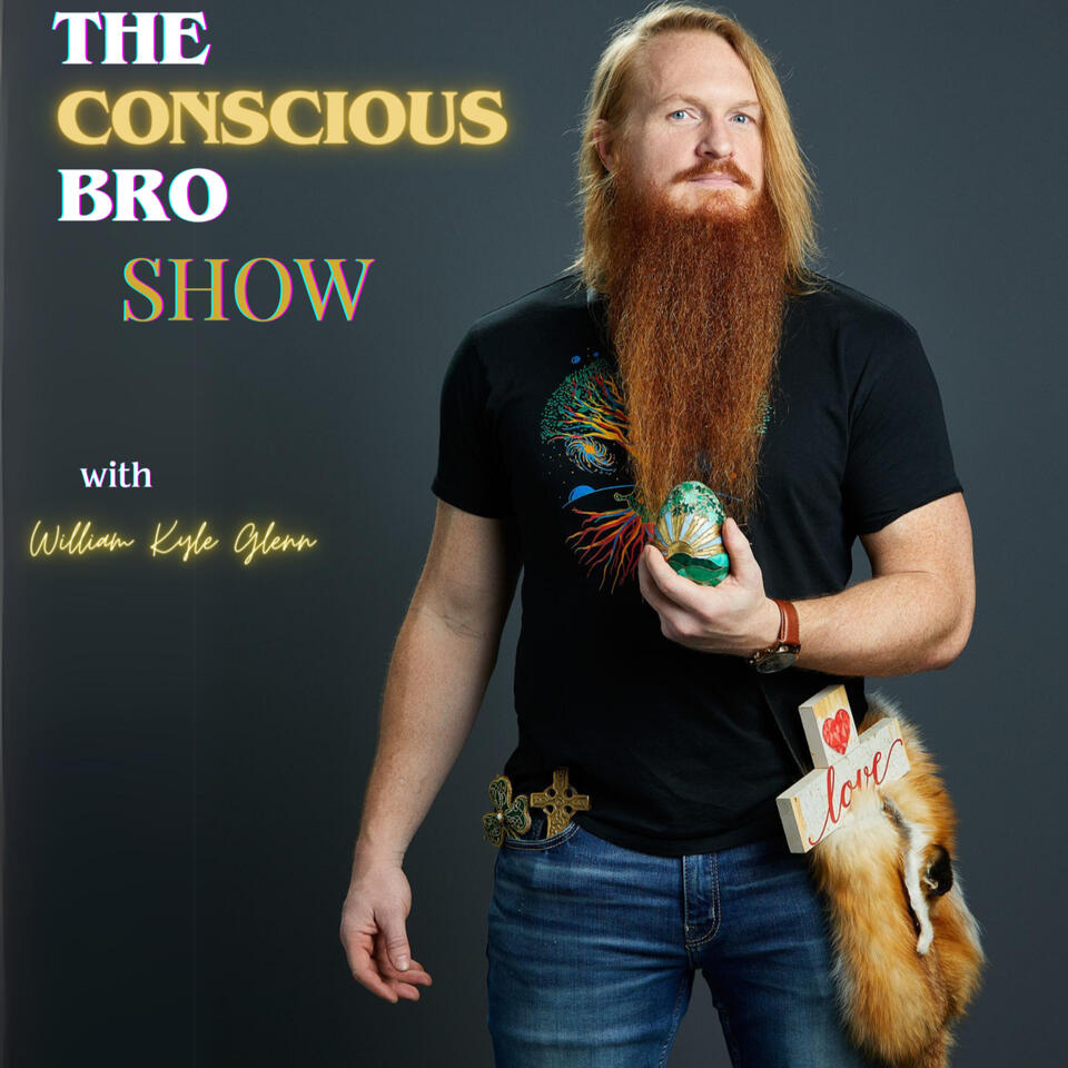 The Conscious Bro Show