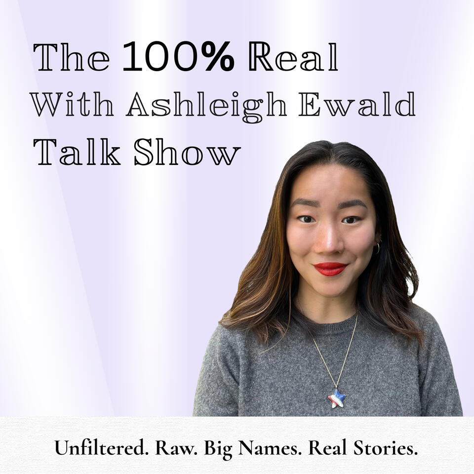 100% Real With Ashleigh Ewald Talk Show
