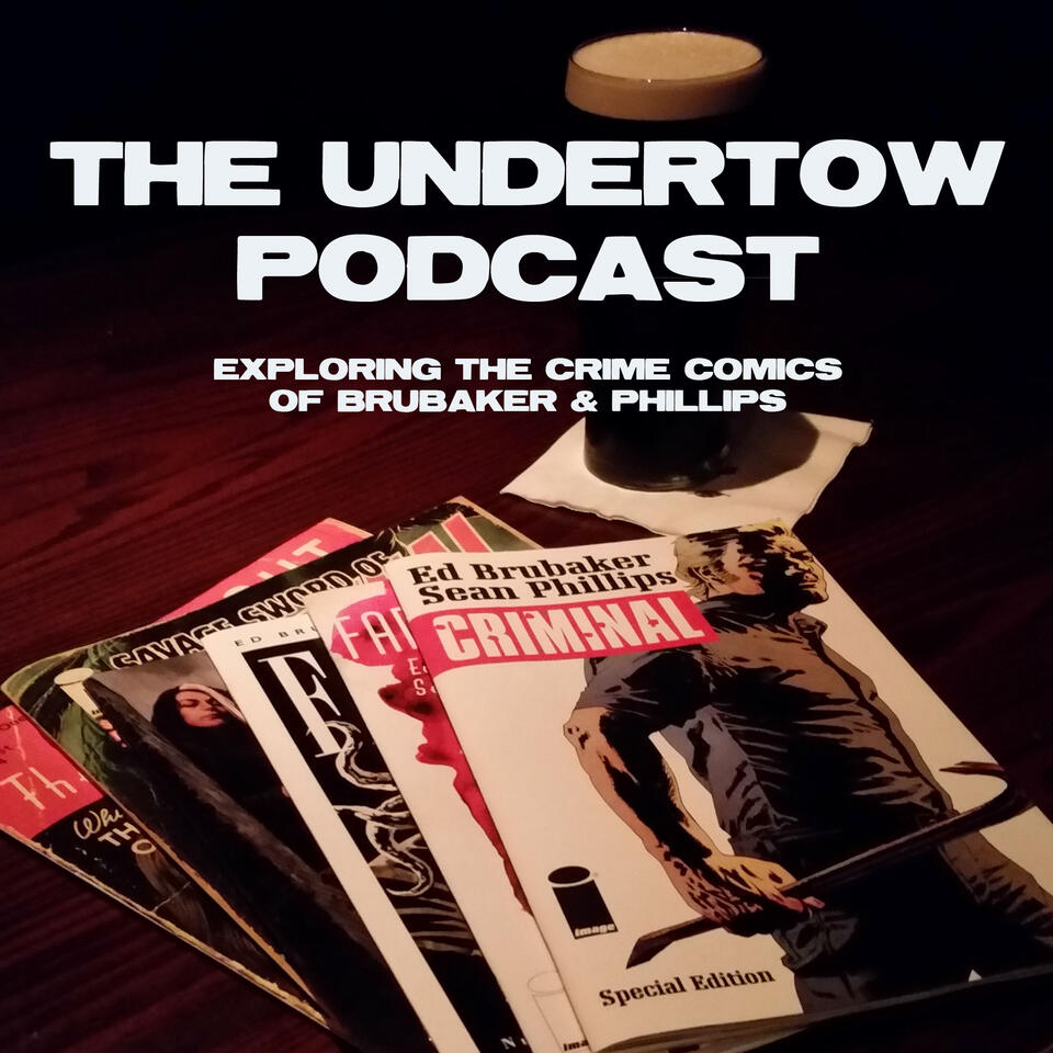 THE UNDERTOW PODCAST - Listen Now