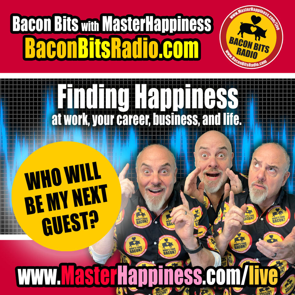 BACON BITS with Master Happiness