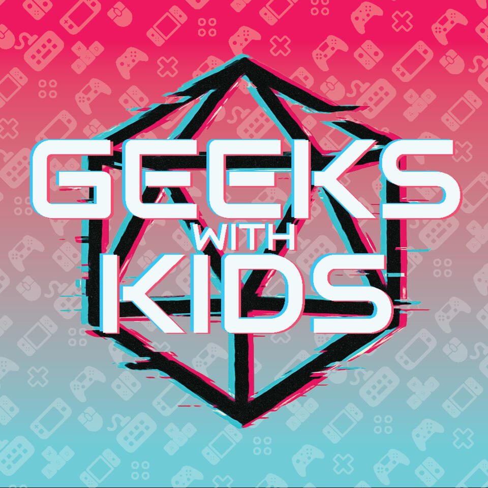 Geeks with Kids