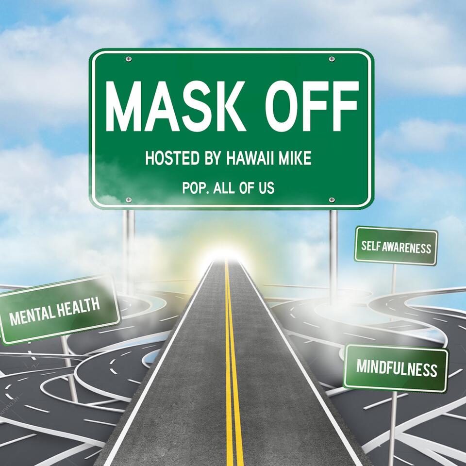 Mask Off with Hawaii Mike: The intersection of life, mental health and Hip Hop culture.