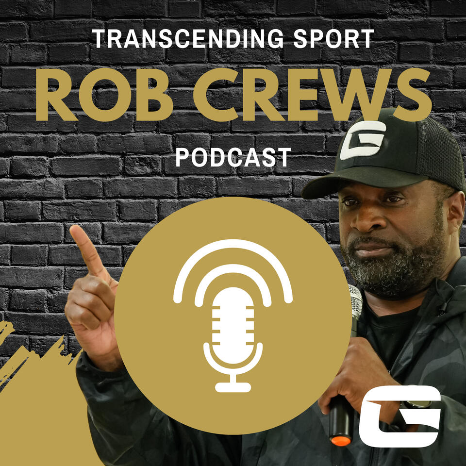 Transcending Sport - Rob Crews