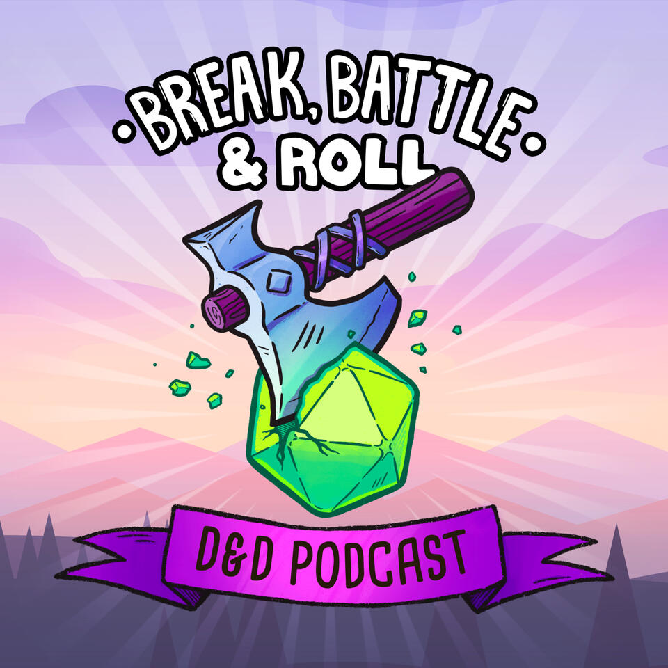 Break, Battle and Roll