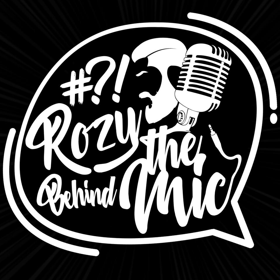 "Rozy - Behind The Mic" - Der Podcast by Mr. Rozenberg