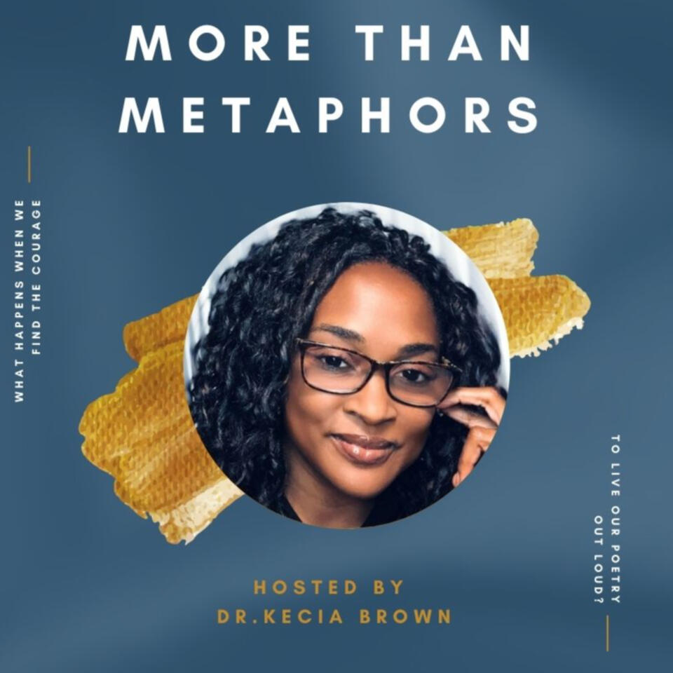 More Than Metaphors hosted by Dr. Kecia Brown