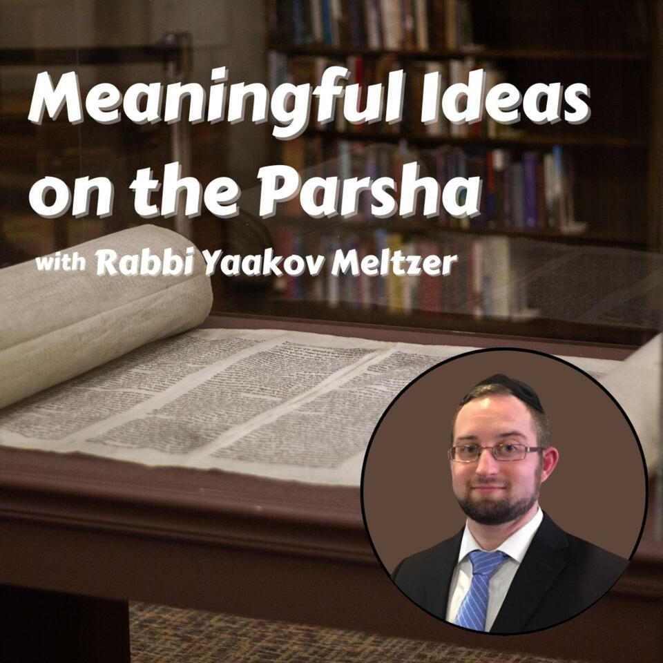 Meaningful Ideas on the Parsha