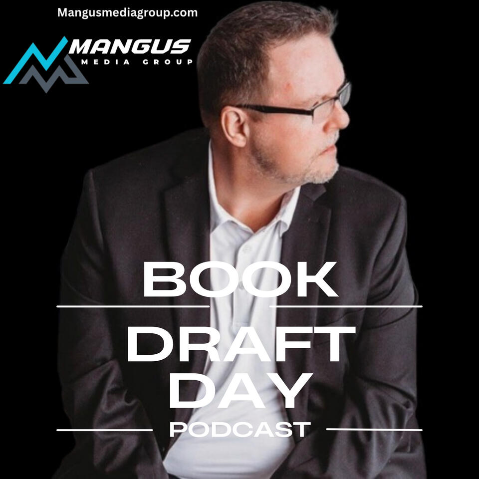 BOOK DRAFT DAY Podcast-Mangus Media Group