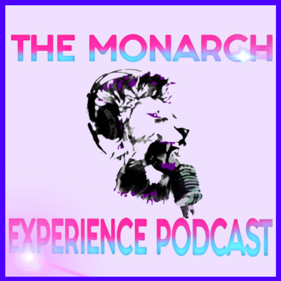 The Monarch Experience Podcast
