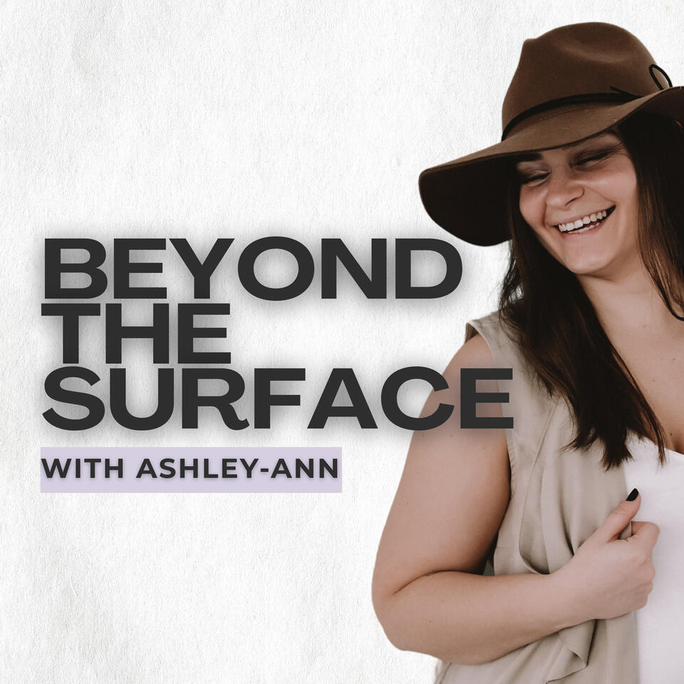 Beyond the Surface with Ashley-Ann