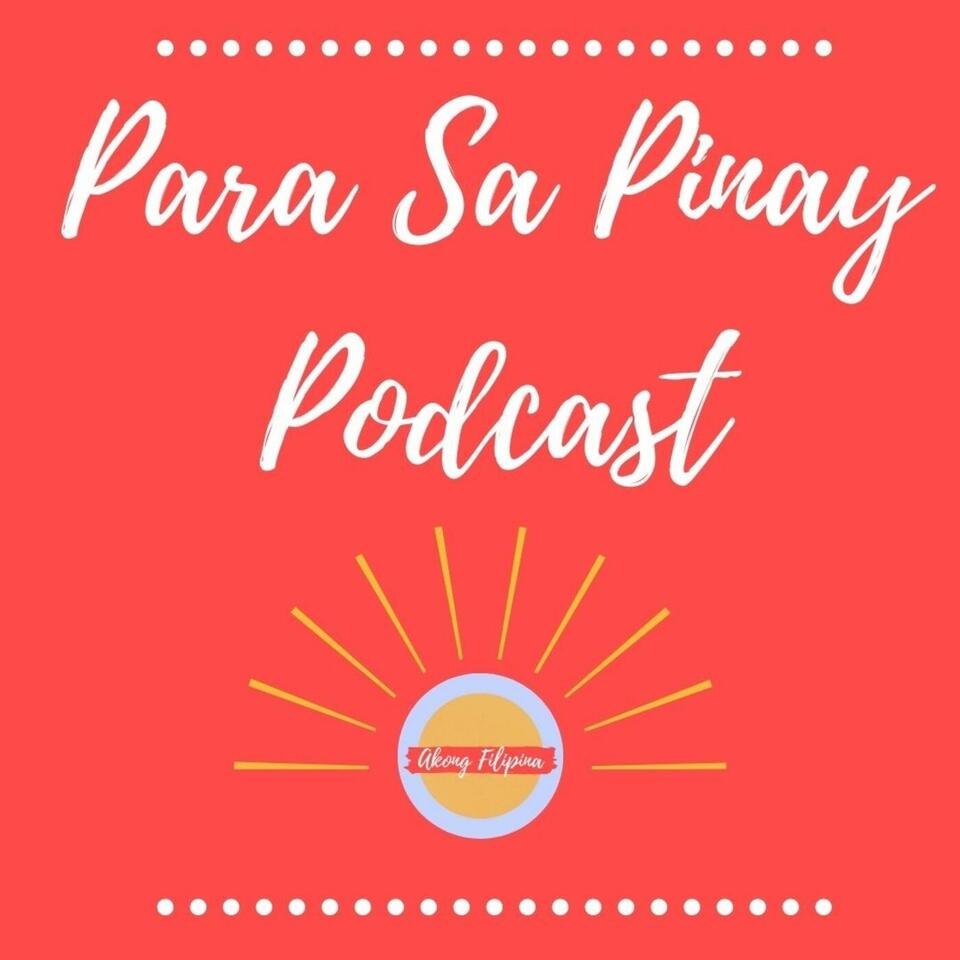 Para Sa Pinay: A Podcast By Akong Filipina