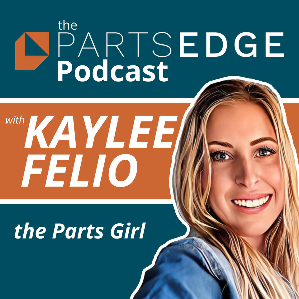 The PartsEdge Podcast with Kaylee Felio