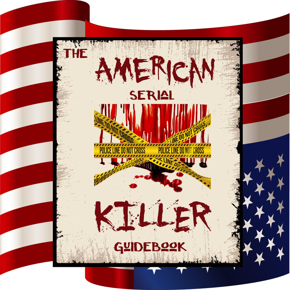 The American Serial Killer Guidebook