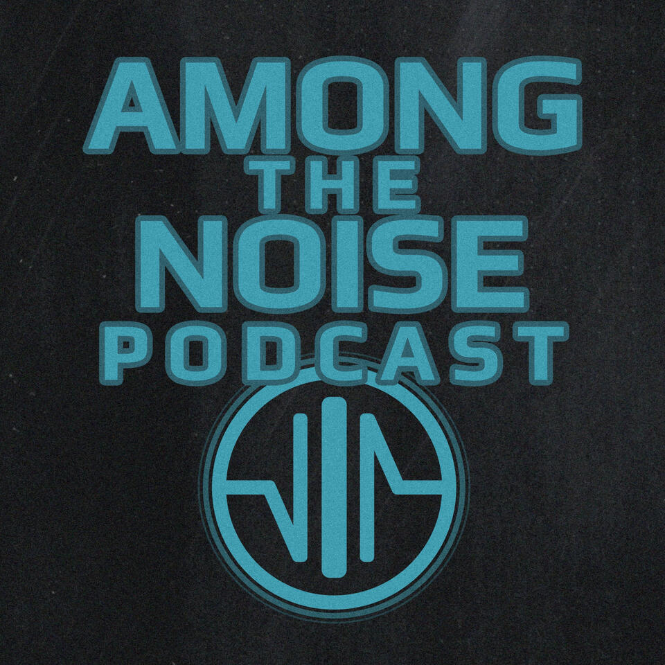 Among the Noise