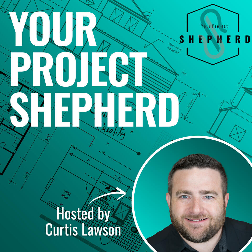 Your Project Shepherd Construction Podcast