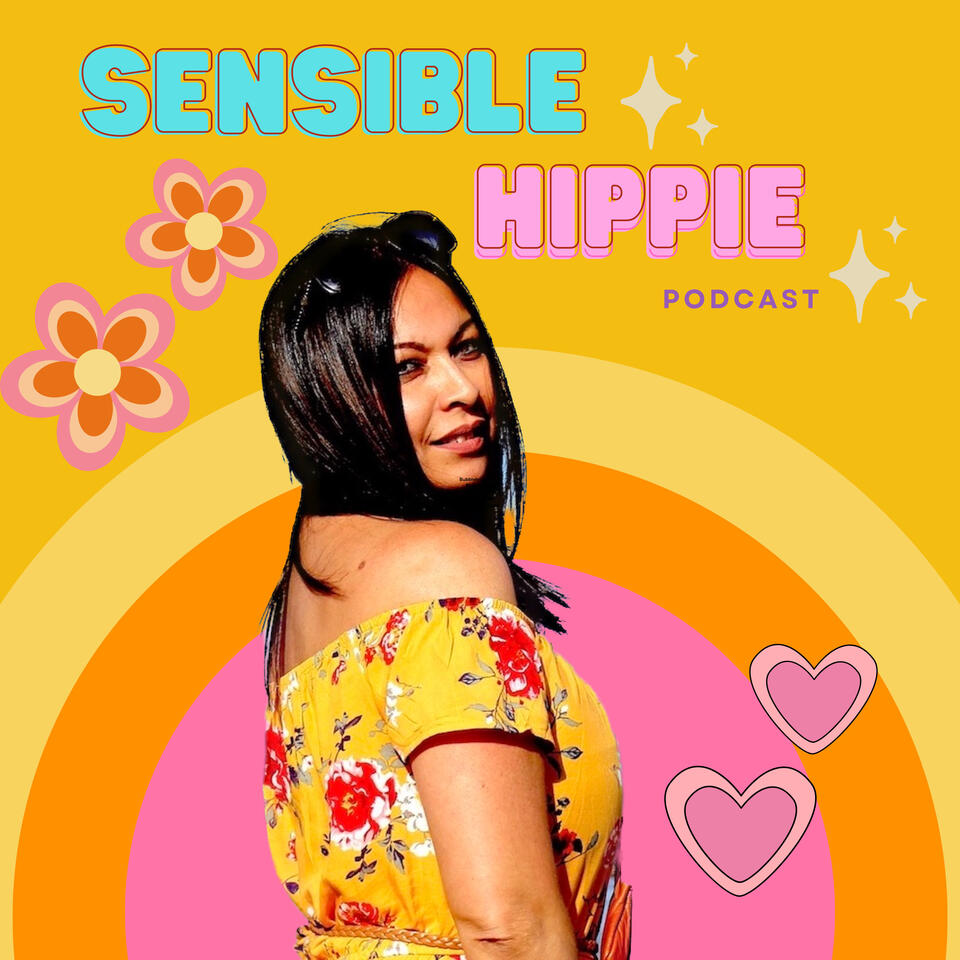 The Sensible Hippie Podcast