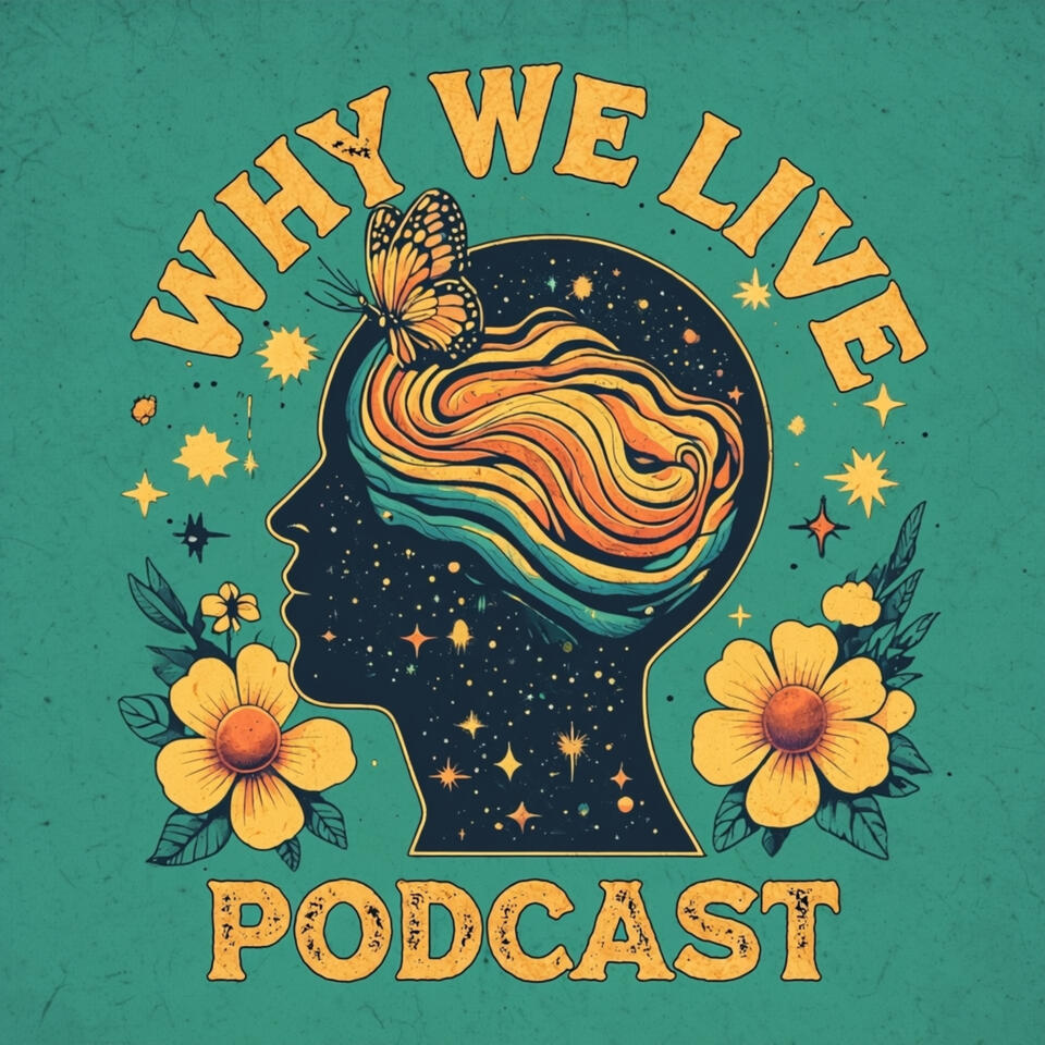 Why We Live