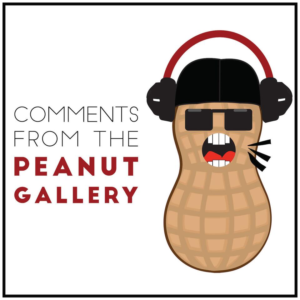 Comments From The Peanut Gallery