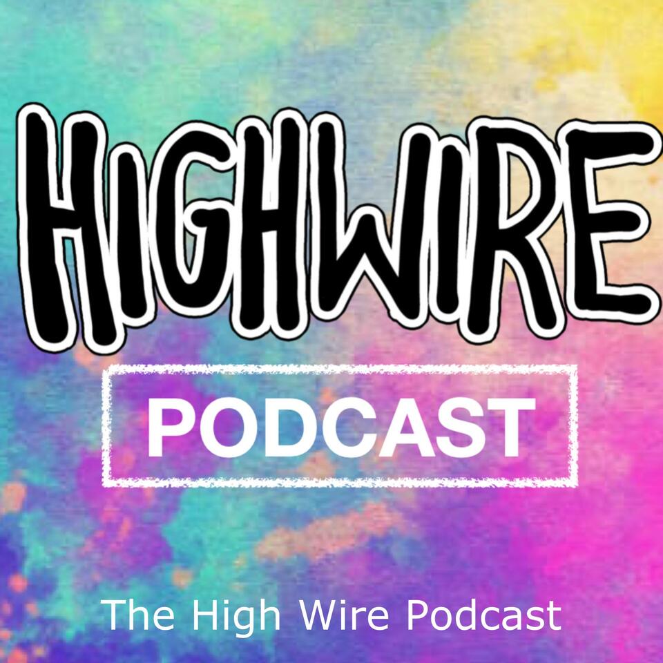 The High Wire Podcast