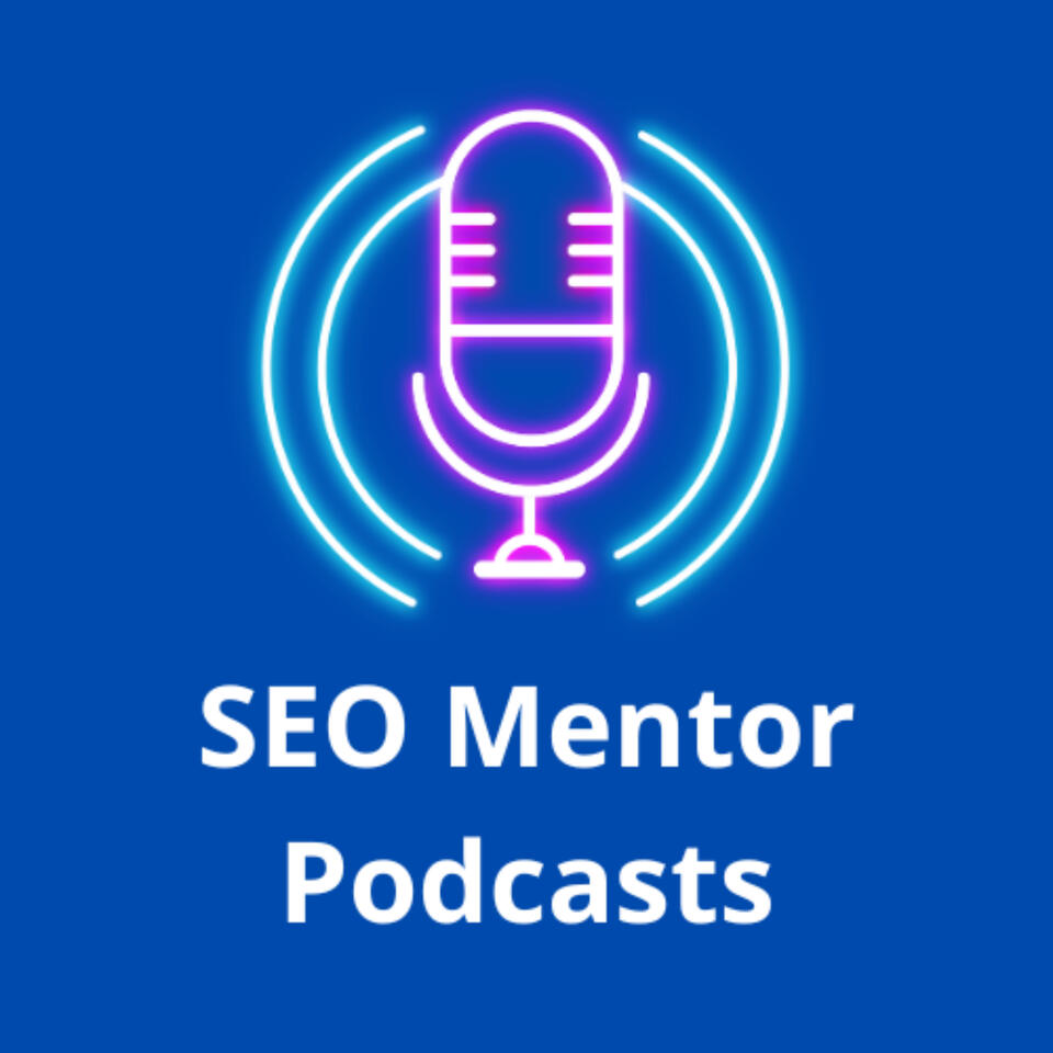 SEO Mentor - Cùng học SEO Website qua Podcasts
