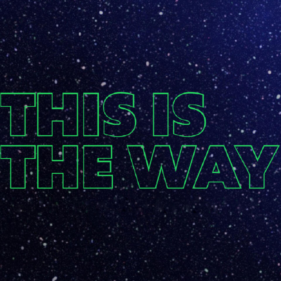 This is the Way Podcast