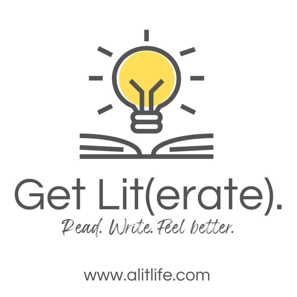 Get Lit(erate): Read. Write. Feel Better.