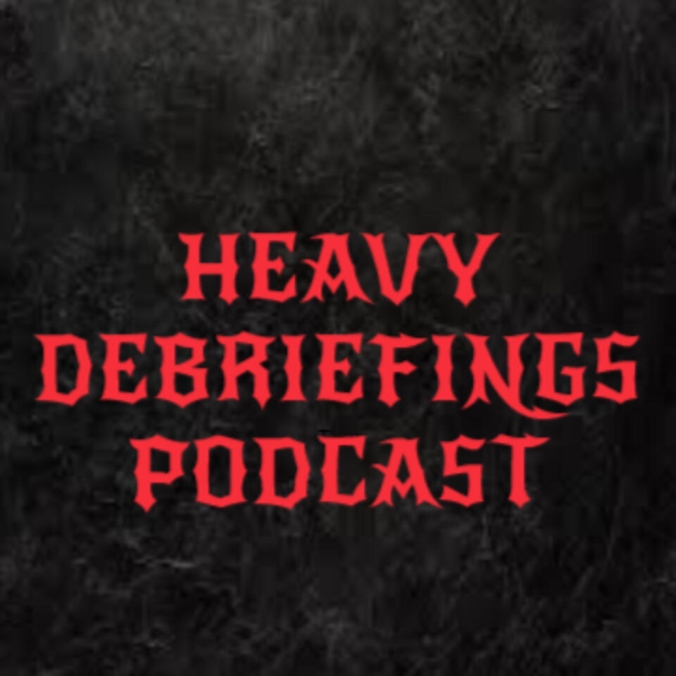Heavy Debriefings
