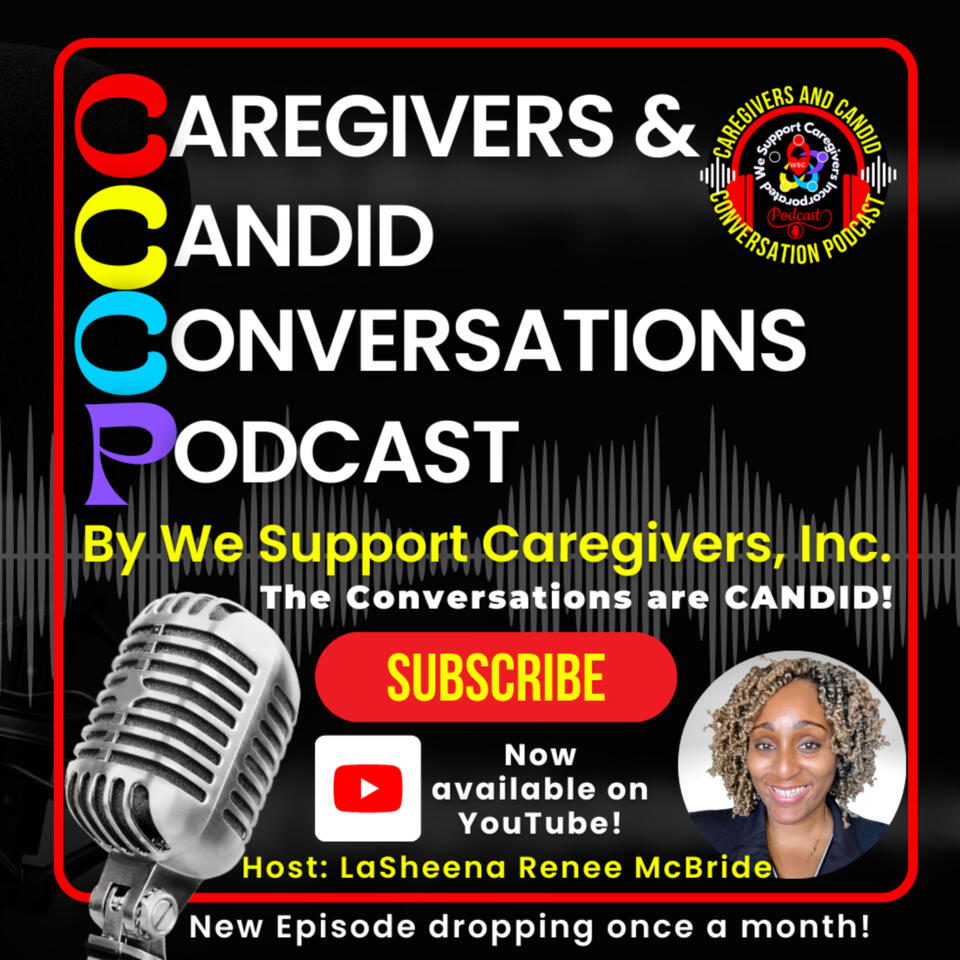 Caregivers and Candid Conversations Podcast by We Support Caregivers, INC.