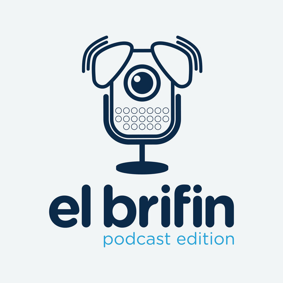 El Brifin: Podcast Edition
