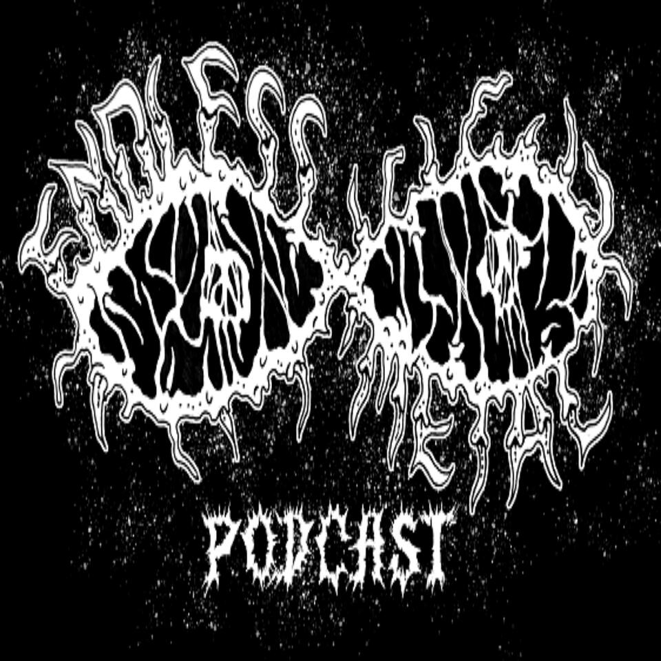 Endless Metal Podcast - We're constantly listening to metal in all its glorious forms !