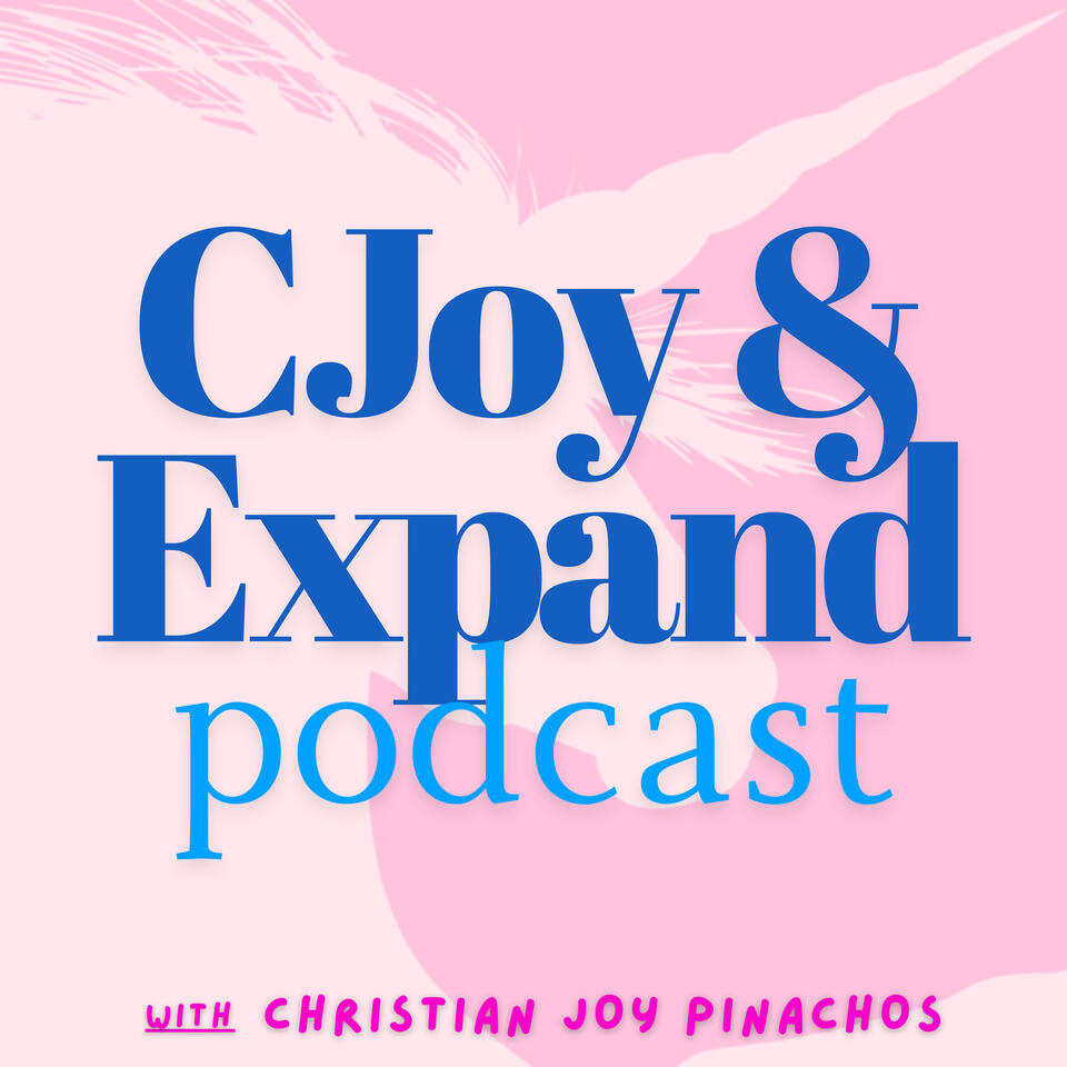 CJoy and Expand with Christian Joy Pinachos