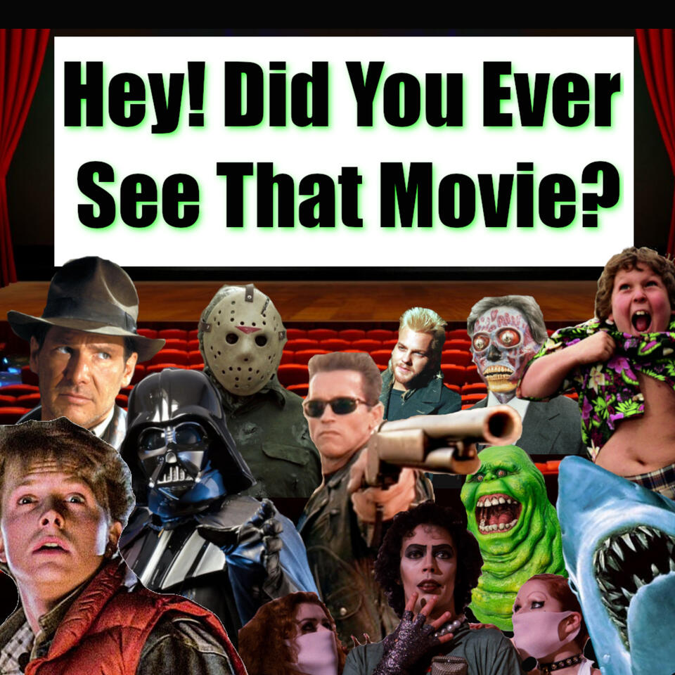 Hey Did You Ever See That Movie?