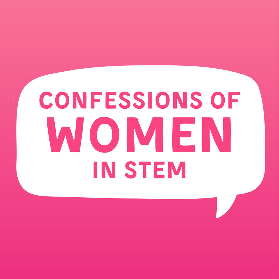 Confessions of Women in STEM