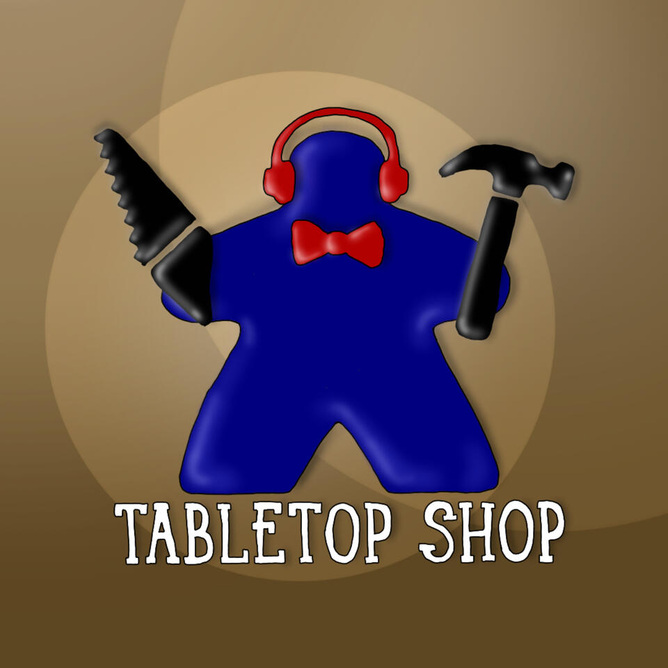 Tabletop Shop Podcast