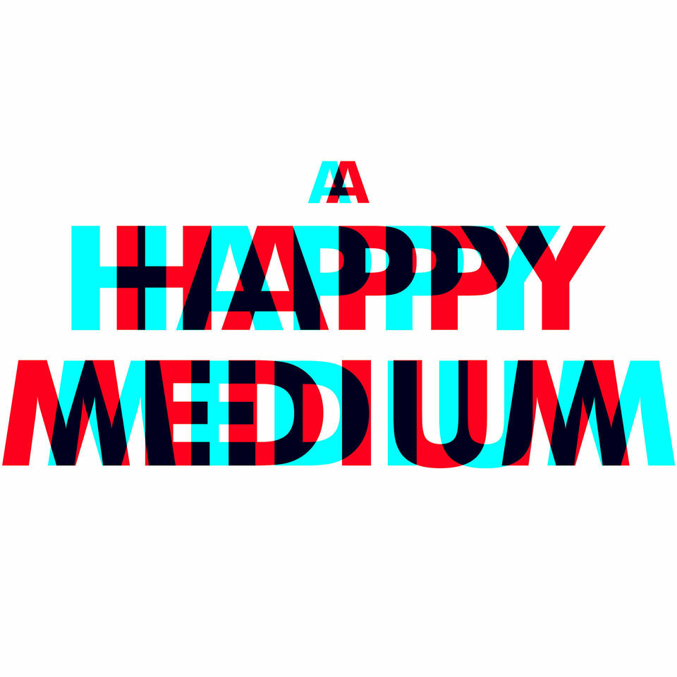 A Happy Medium