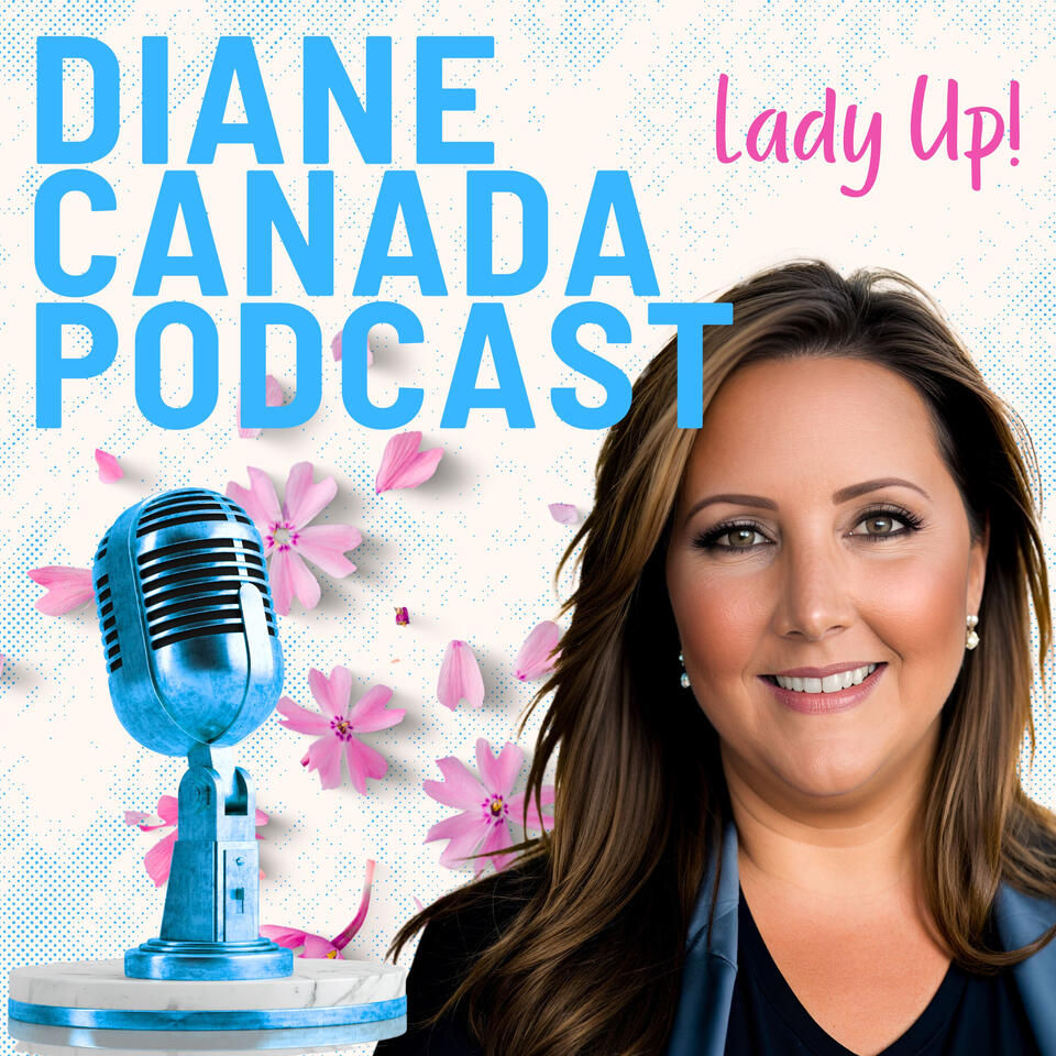 Diane Canada Podcast
